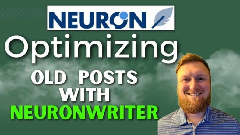 Optimizing Old Posts With Neuronwriter: Break Into The Top 10!